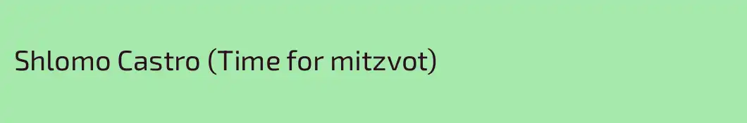 Shlomo Castro (Time for mitzvot)
